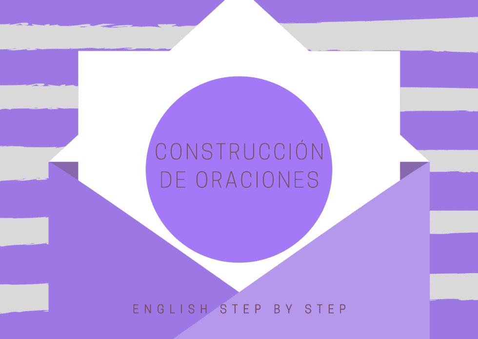 Ejemplo de construcción de oraciones en inglés con sujeto, verbo y complemento.